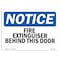 Signmission OSHA Notice, 5" Height, Fire Extinguisher Behind This Door Sign, 7" X 5", Landscape OS-NS-D-57-L-12595 - alternate 1